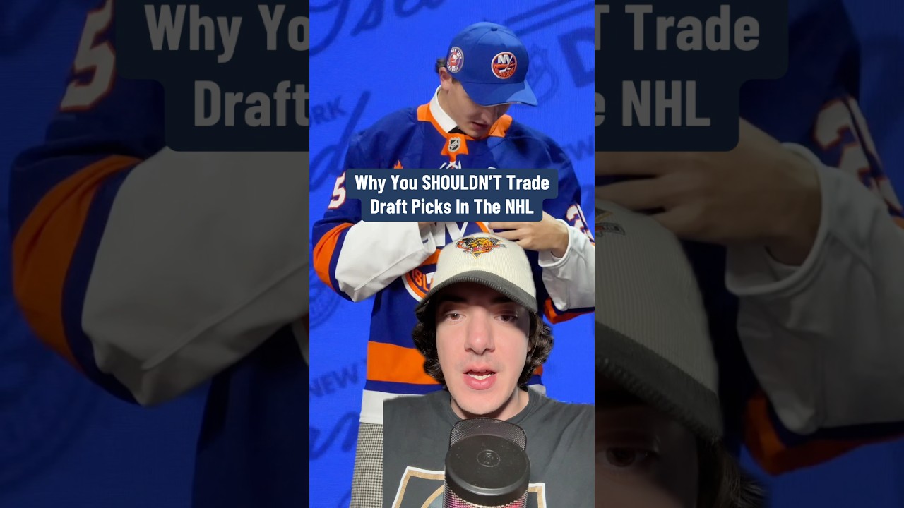 Why You SHOULDN’T Trade Draft Picks In The NHL