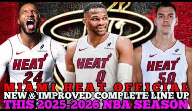 MIAMI HEAT OFFICIAL NEW & IMPROVED COMPLETE LINE UP THIS 2025-2026 NBA SEASON | HEAT UPDATES