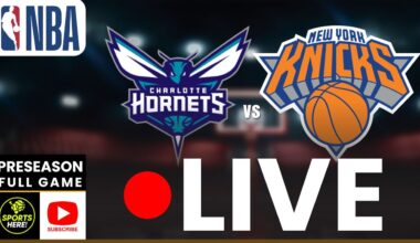 LIVE: Charlotte Hornets x New York Knicks NBA REAL-TIME PLAYBYPLAY | Preseason