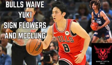 Bulls Waive Yuki | Sign Flowers And McClung
