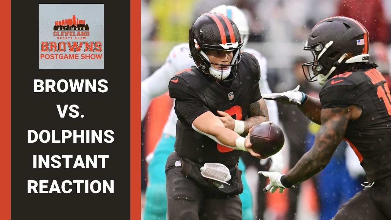 CLEVELAND BROWNS VS. MIAMI DOLPHINS INSTANT REACTION