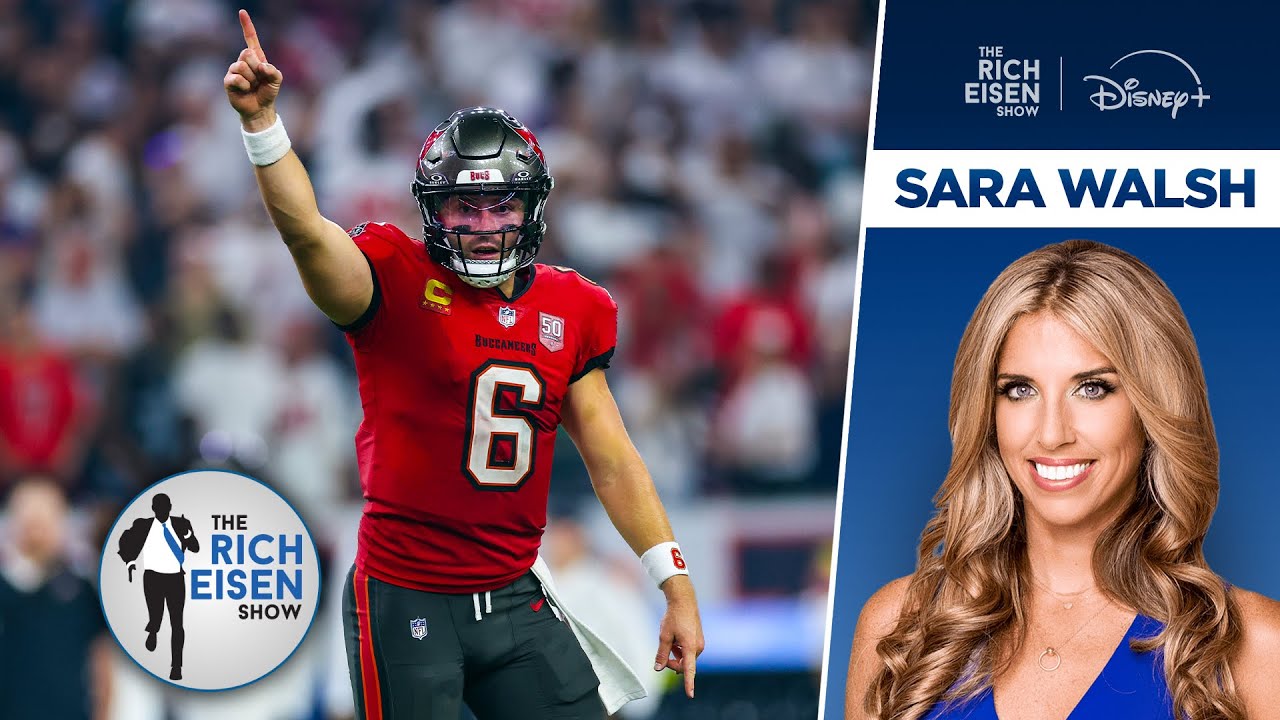 NFL Network’s Sara Walsh: How Baker Mayfield & 5-1 Bucs Can Get Even Better | The Rich Eisen Show