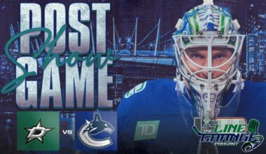 CANUCKS VS. STARS OCTOBER 16TH POST GAME SHOW WITH A SPECIAL GUEST