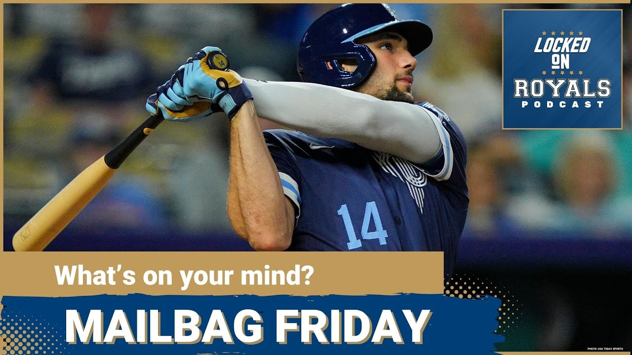 Mailbag Friday | Kansas City Royals Podcast