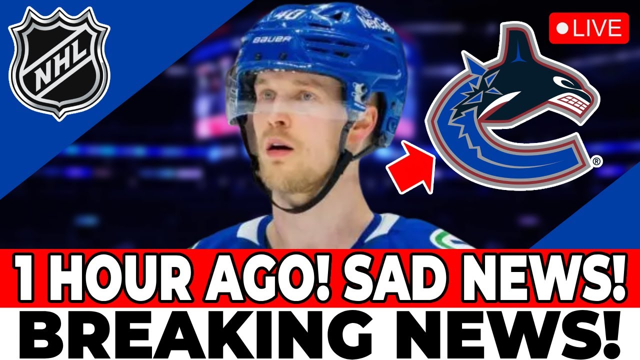 SAD NEWS! NHL CONFIRMS! SEE WHAT PETTERSSON SAID ABOUT THE CANUCKS! VANCOUVER CANUCKS NEWS TODAY!