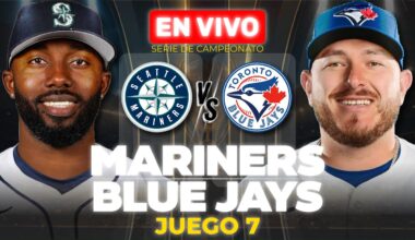 ¡A LA SERIE MUNDIAL!🔥 SEATTLE MARINERS 3-4 TORONTO BLUE JAYS 🔴 EN VIVO [JUEGO 7 - ALCS] 🎙️NARRACIÓN
