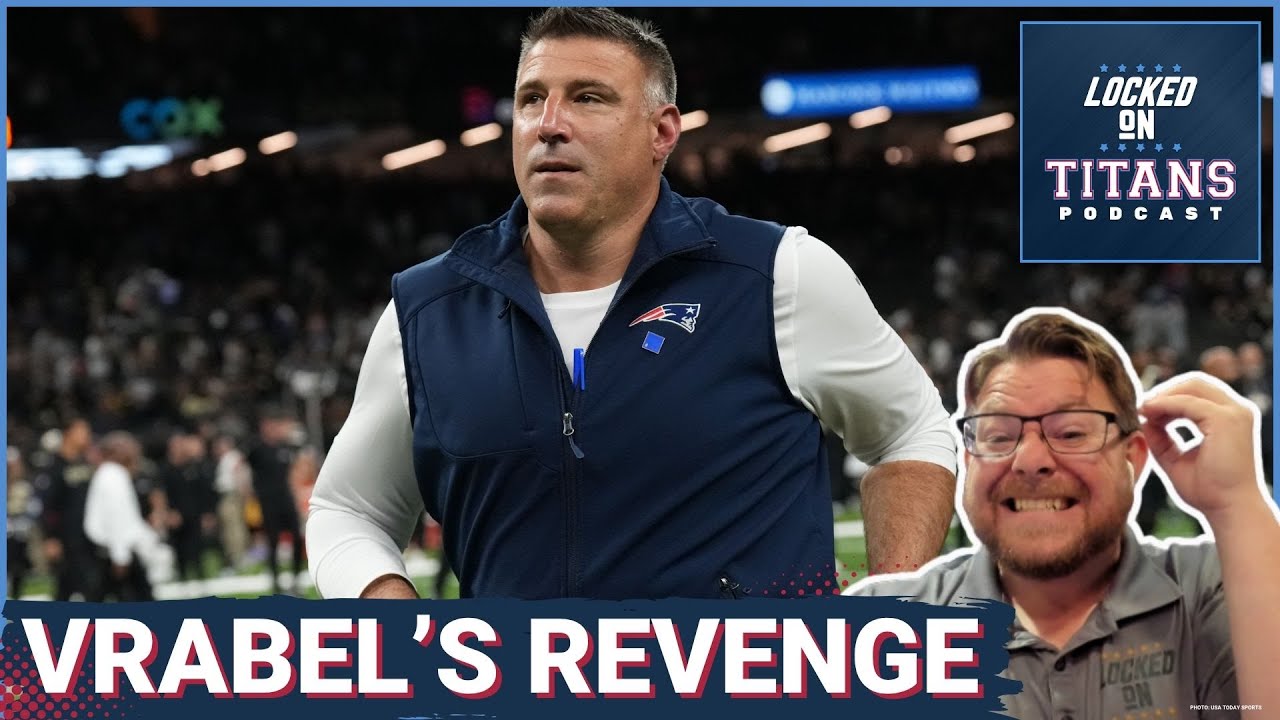 Tennessee Titans Mike Vrabel REVENGE GAME v Patriots, Drake Maye Can KILL & Classic Underdog Tactics
