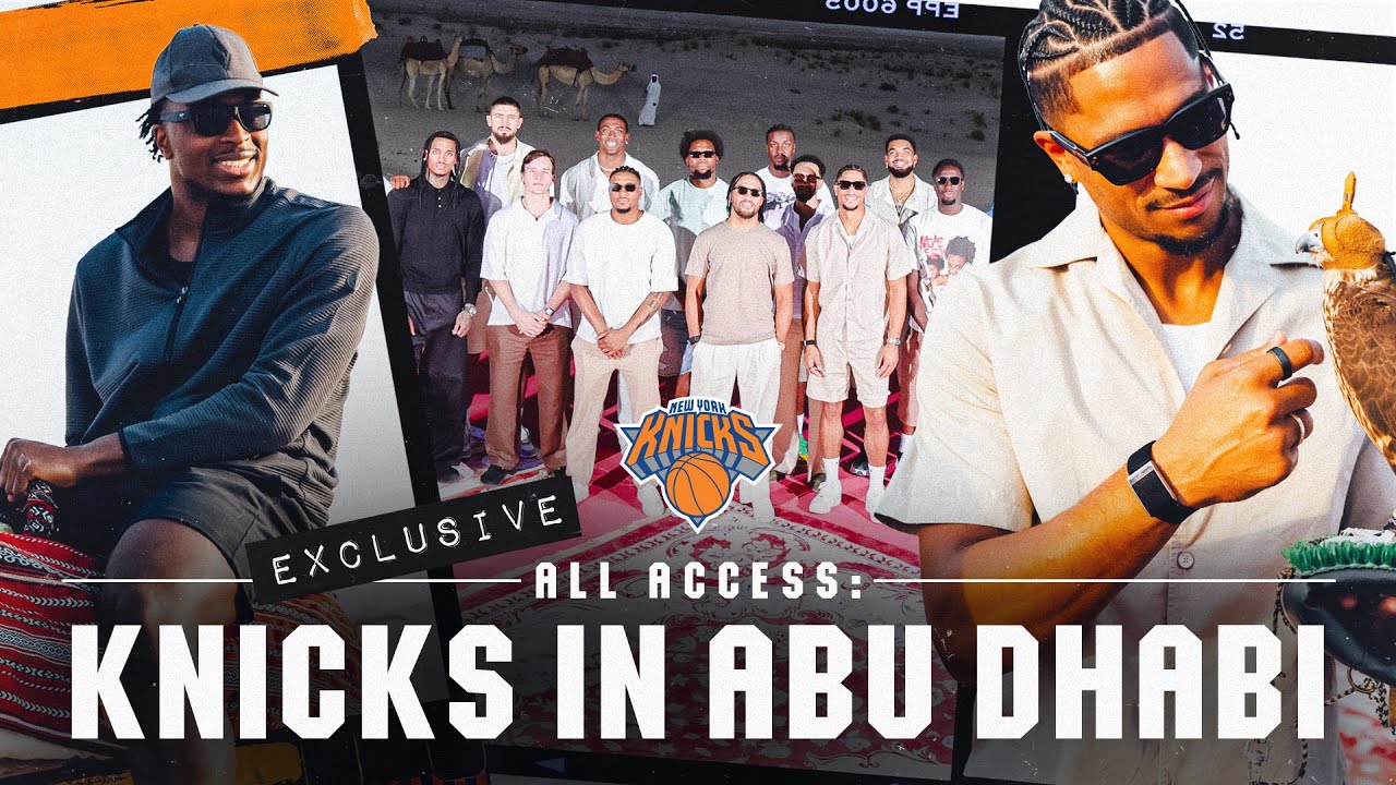 ALL-ACCESS NBA: Behind-The-Scenes New York Knicks Trip to Abu Dhabi