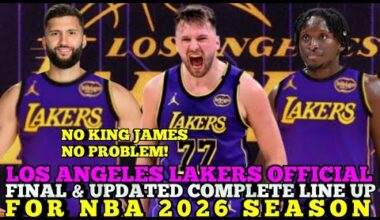 LOS ANGELES LAKERS OFFICIAL & FINAL UPDATED COMPLETE LINE UP FOR NBA 2026 SEASON | LAKERS UPDATES