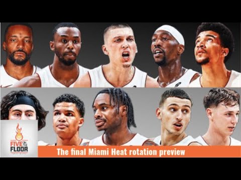 The final Miami Heat rotation preview | Five on the Floor
