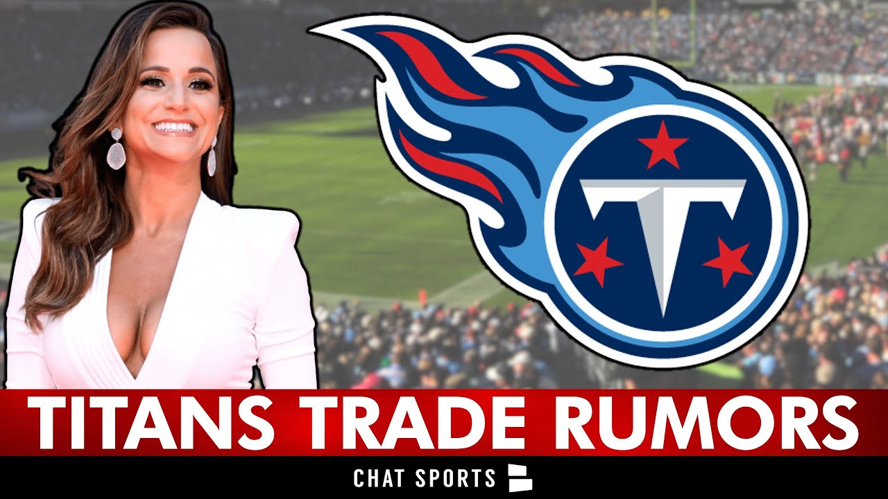 MAJOR Tennessee Titans Trade Rumors From Dianna Russini & Ian Rapoport