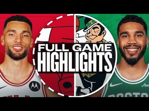 Boston Celtics vs Chicago Bulls Full Game Highlights 2025 NBA Season