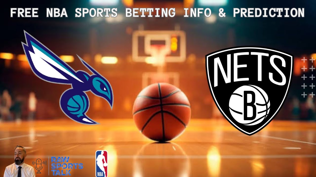 Charlotte Hornets VS Brooklyn Nets Free NBA Betting Info For 10/22/25