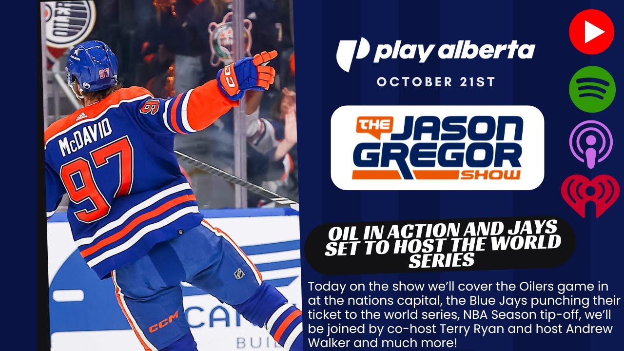 Oil in Action and Jays Set to Host the World Series | The Jason Gregor Show | October 21st, 2025