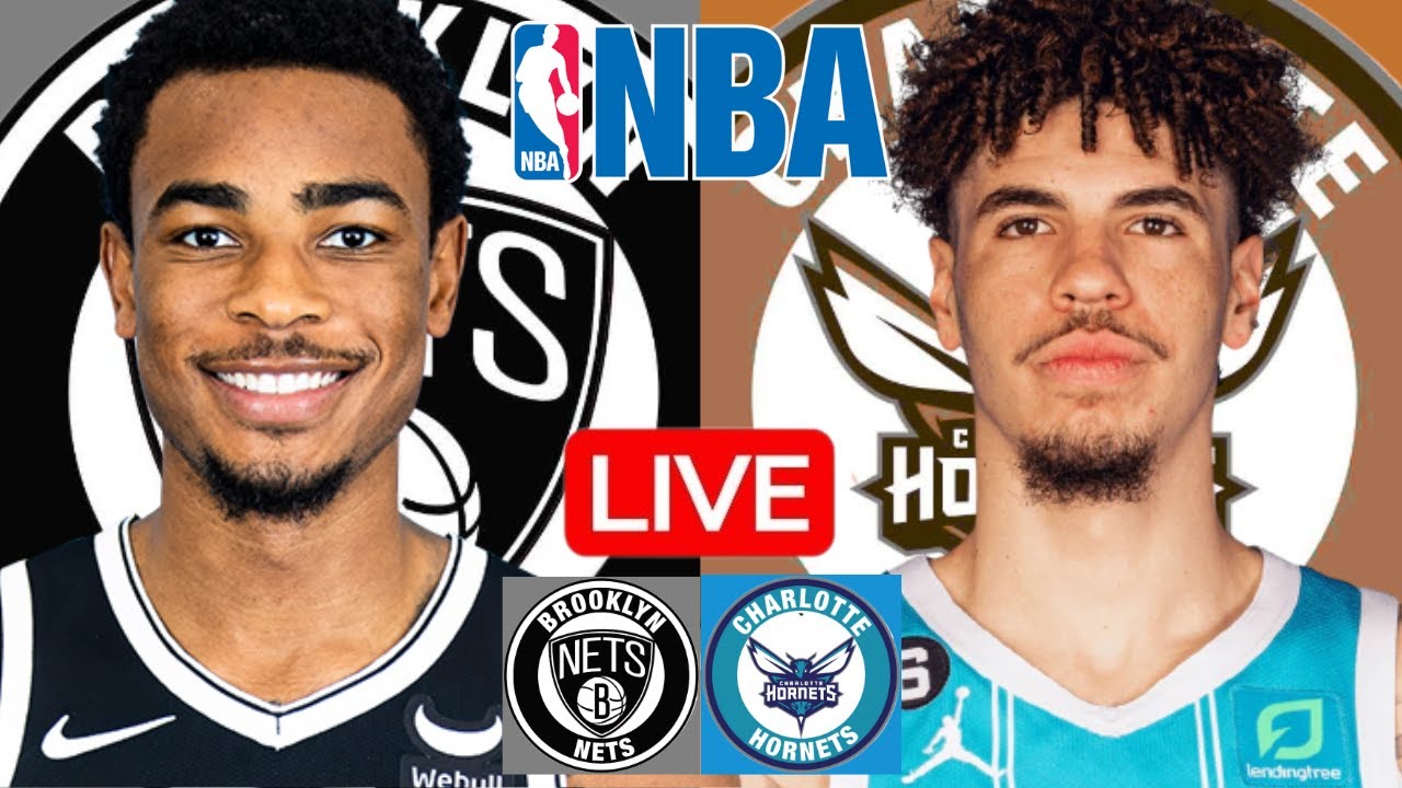 LIVE: BROOKLYN NETS vs CHARLOTTE HORNETS | NBA | PLAY BY PLAY | SCOREBOARD