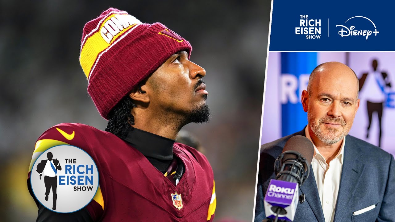 “An Absolute Nightmare” - Rich Eisen on the Injury-Filled Start to Jayden Daniels’ Commanders Season