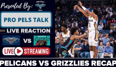 LIVE REACTION POSTGAME SHOW: New Orleans Pelicans vs Memphis Grizzlies