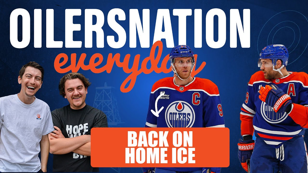 Edmonton Oilers Are Back on Home Ice + Maxim Lapierre | Oilersnation Everyday with Tyler & Liam