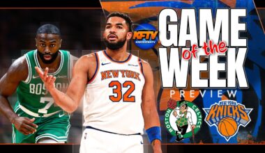 New York Knicks vs Boston Celtics Game Of The Week Preview