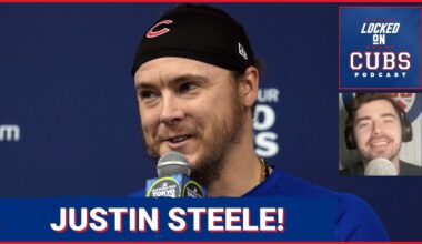 JUSTIN STEELE: Chicago Cubs ACE Joins Locked On Cubs!