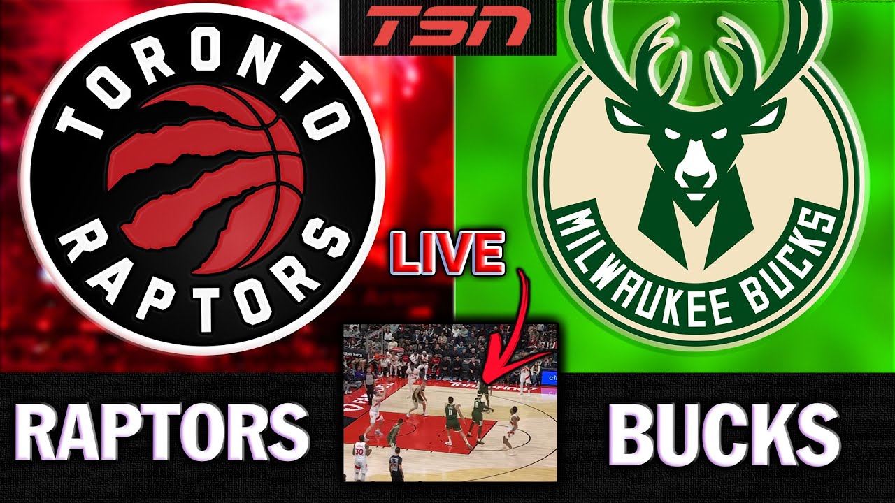 Toronto Raptors vs. Milwaukee Bucks Live Streaming Score, Play-By-Play, Highlights & Stats | TSN