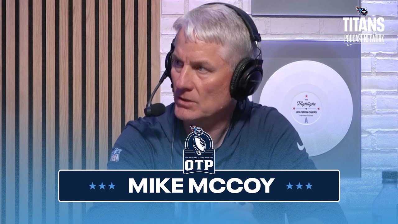 The OTP | Mike McCoy’s Impact & Titans Finding Their Identity