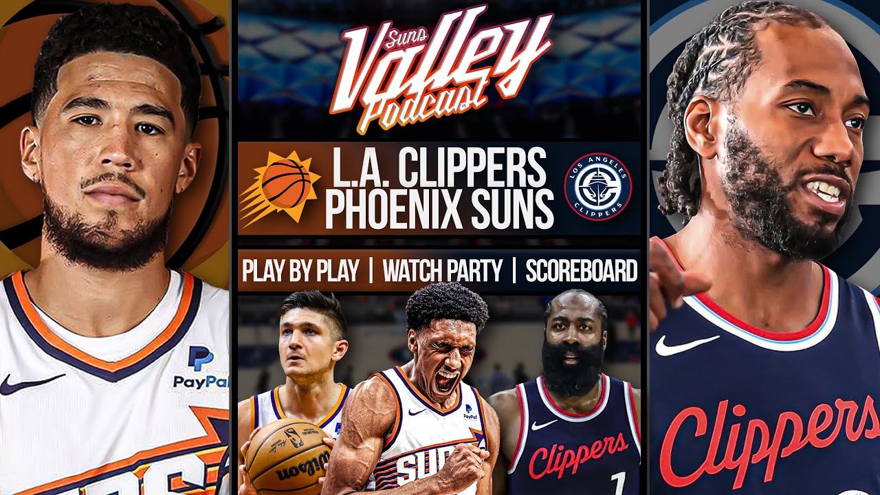 Phoenix Suns at Los Angeles Clippers  | LIVE Reaction | Scoreboard | Play By Play | Postgame Show
