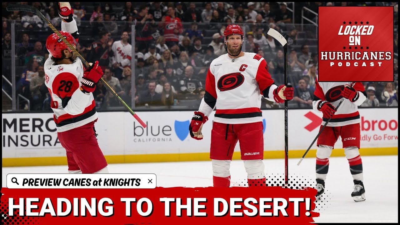 The Carolina Hurricanes Head to the Vegas Desert to Face the Golden Knights