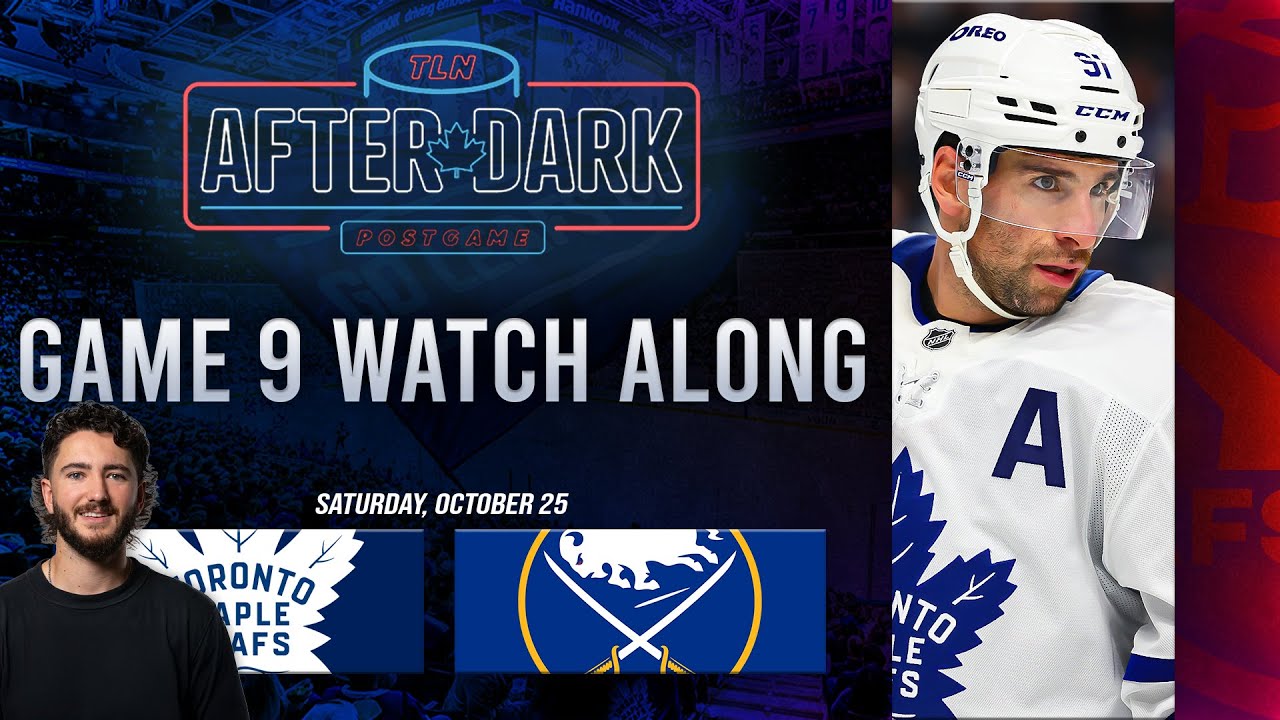 Toronto Maple Leafs vs Buffalo Sabres Watch Along | Game 9 | TLN After Dark