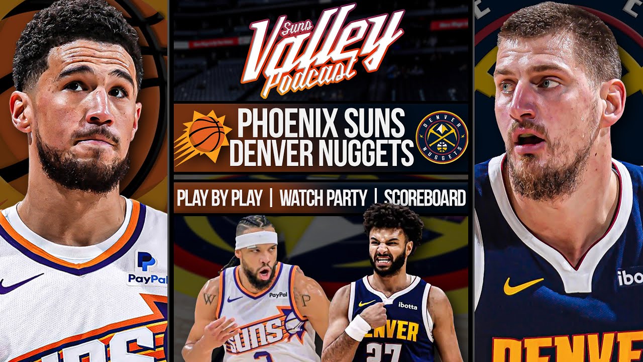 Phoenix Suns at Denver Nuggets  | LIVE Reaction | Scoreboard | Play By Play | Postgame Show