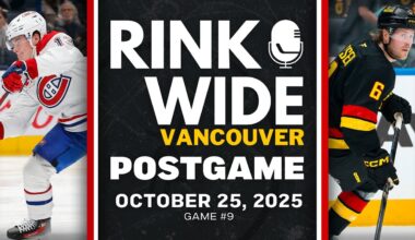 RINK WIDE POST-GAME: Vancouver Canucks vs Montreal Canadiens | Game #9 - Oct. 25, 2025