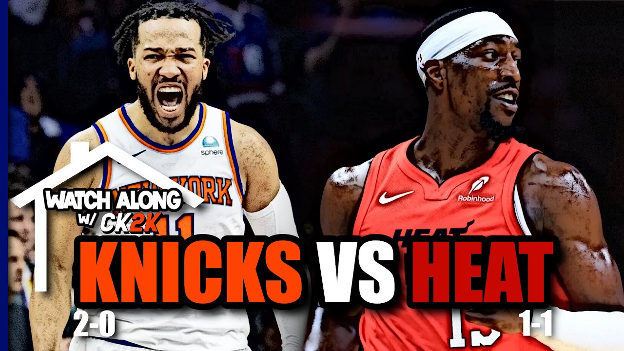 NEW YORK KNICKS VS MIAMI HEAT LIVE PLAY BY PLAY! | WATCH ALONG W/ CK2K