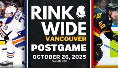 RINK WIDE POST-GAME: Vancouver Canucks vs Edmonton Oilers | Game #10 - Oct. 26, 2025