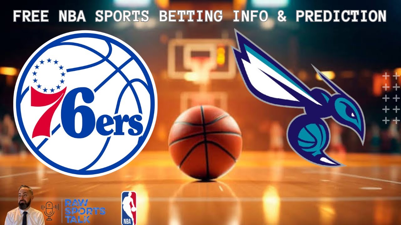 Philadelphia 76ers VS Charlotte Hornets Free NBA Betting Info For 10/25/25