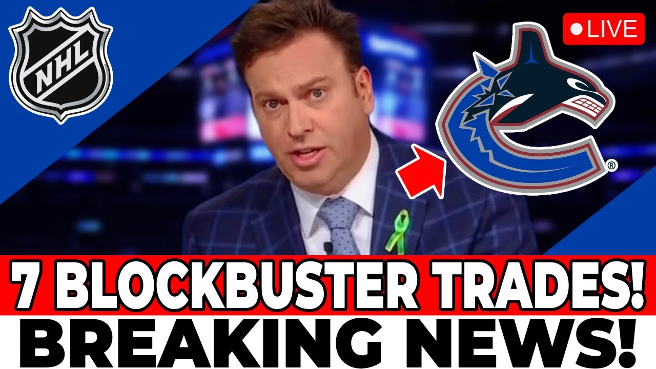JUST CONFIRMED! SUPER DEAL INVOLVING 7 GREAT PLAYERS! NFL CONFIRMS! VANCOUVER CANUCKS NEWS TODAY!