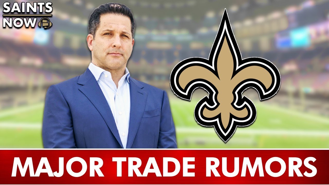 MAJOR New Orleans Saints Trade Rumors Per Adam Schefter & ESPN