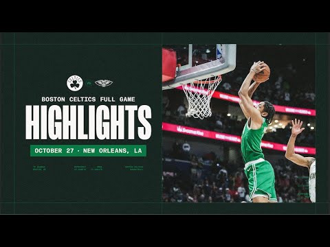 Boston Celtics beat the New Orleans Pelicans 122 - 90 | Extended Highlights