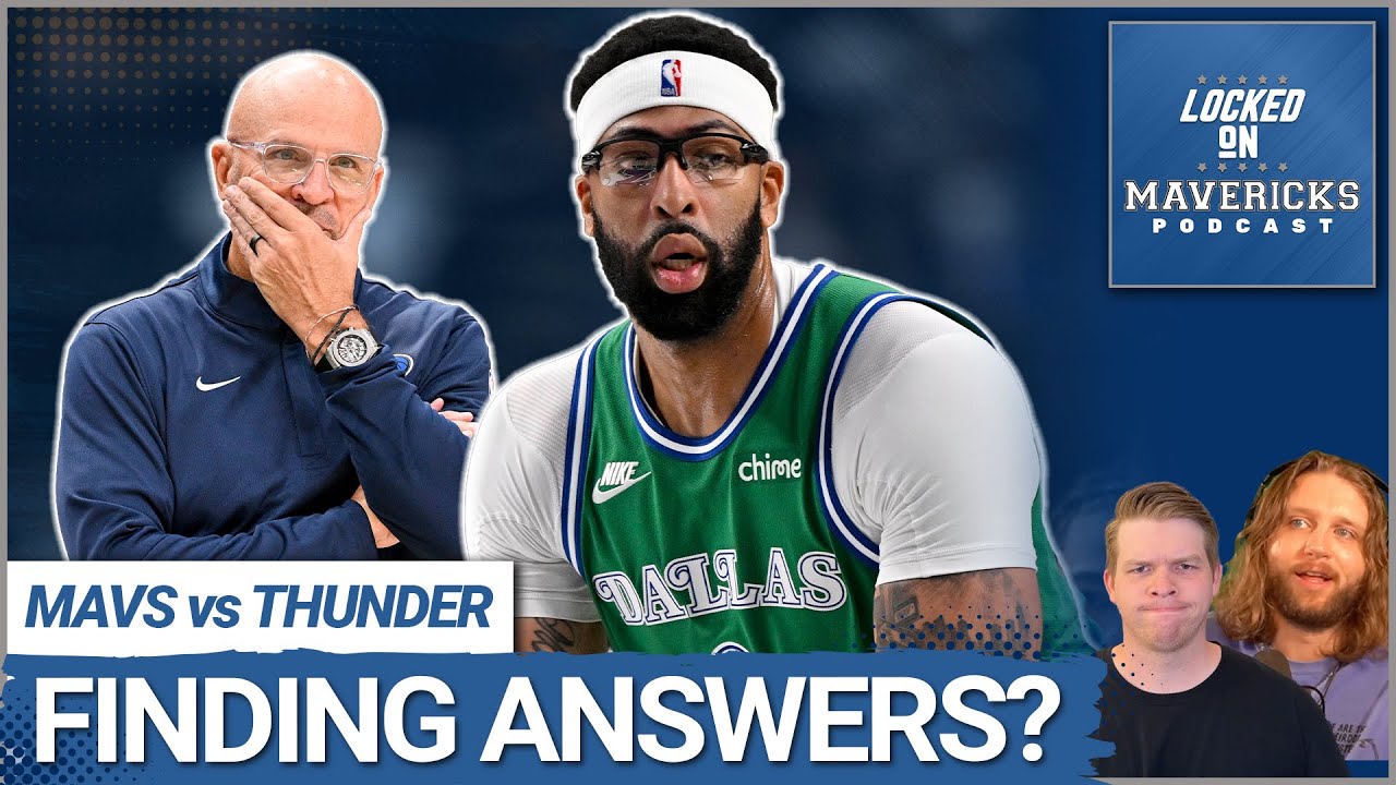 Why the Mavs' COMEBACK vs OKC Thunder Leaves the Dallas Mavericks With More Big Picture Questions