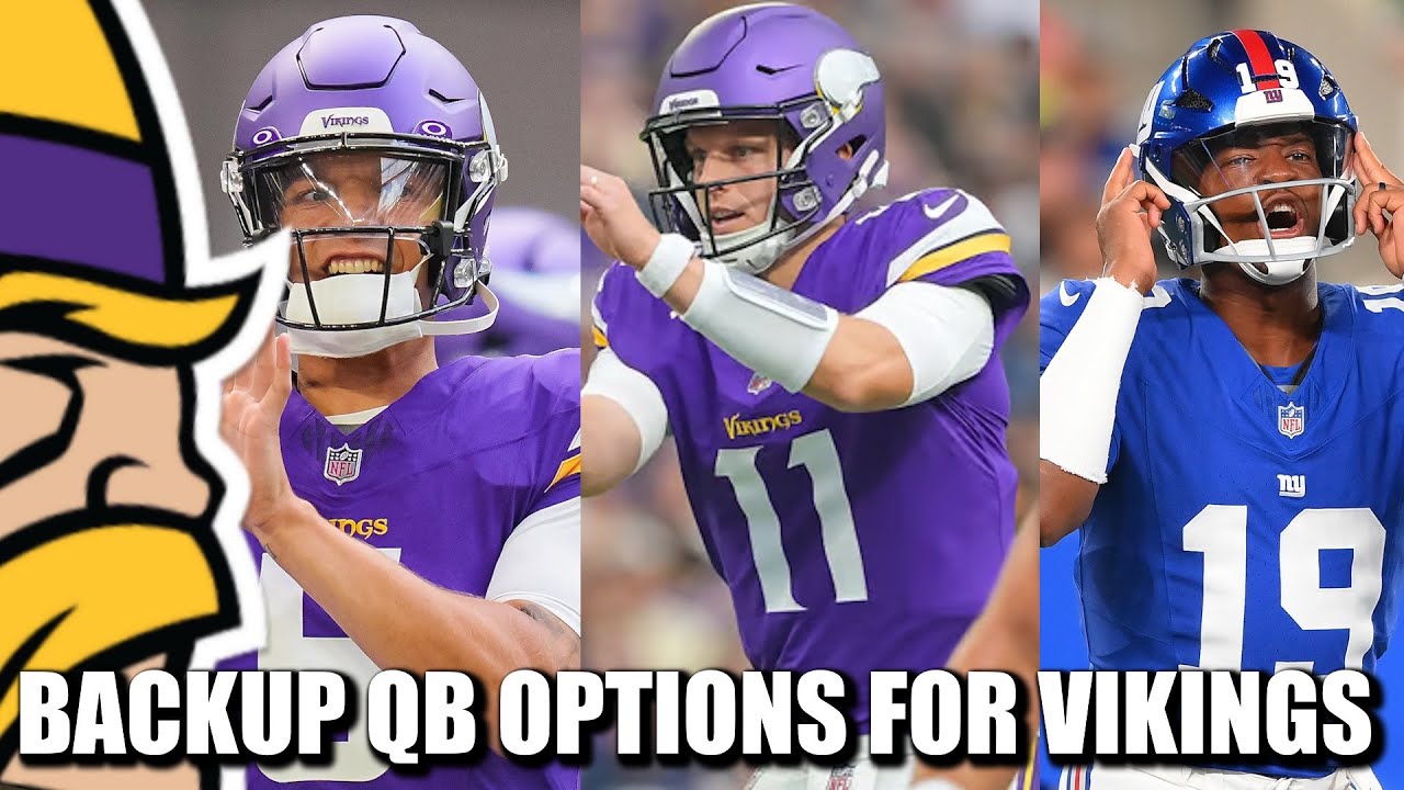 5 Backup Quarterback Options for the Minnesota Vikings, Post-Carson Wentz