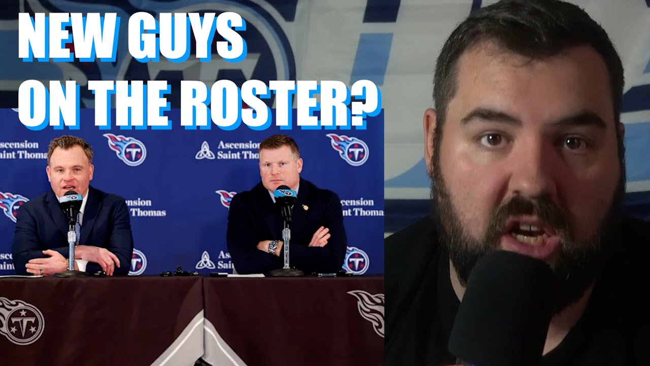 Tennessee Titans fan immediate reaction to NEW ADDITIONS to the Titans roster?