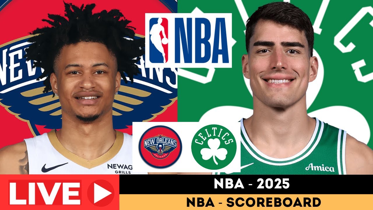 Live : New Orleans Pelicans vs Boston Celtics | NBA | NBA Basketball Live SCOREBOARD