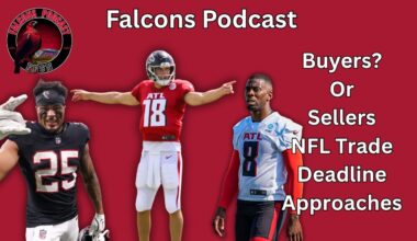 Should Atlanta Falcons Be Buyers or Sellers at NFL Trade Deadline? | Falcons Podcast