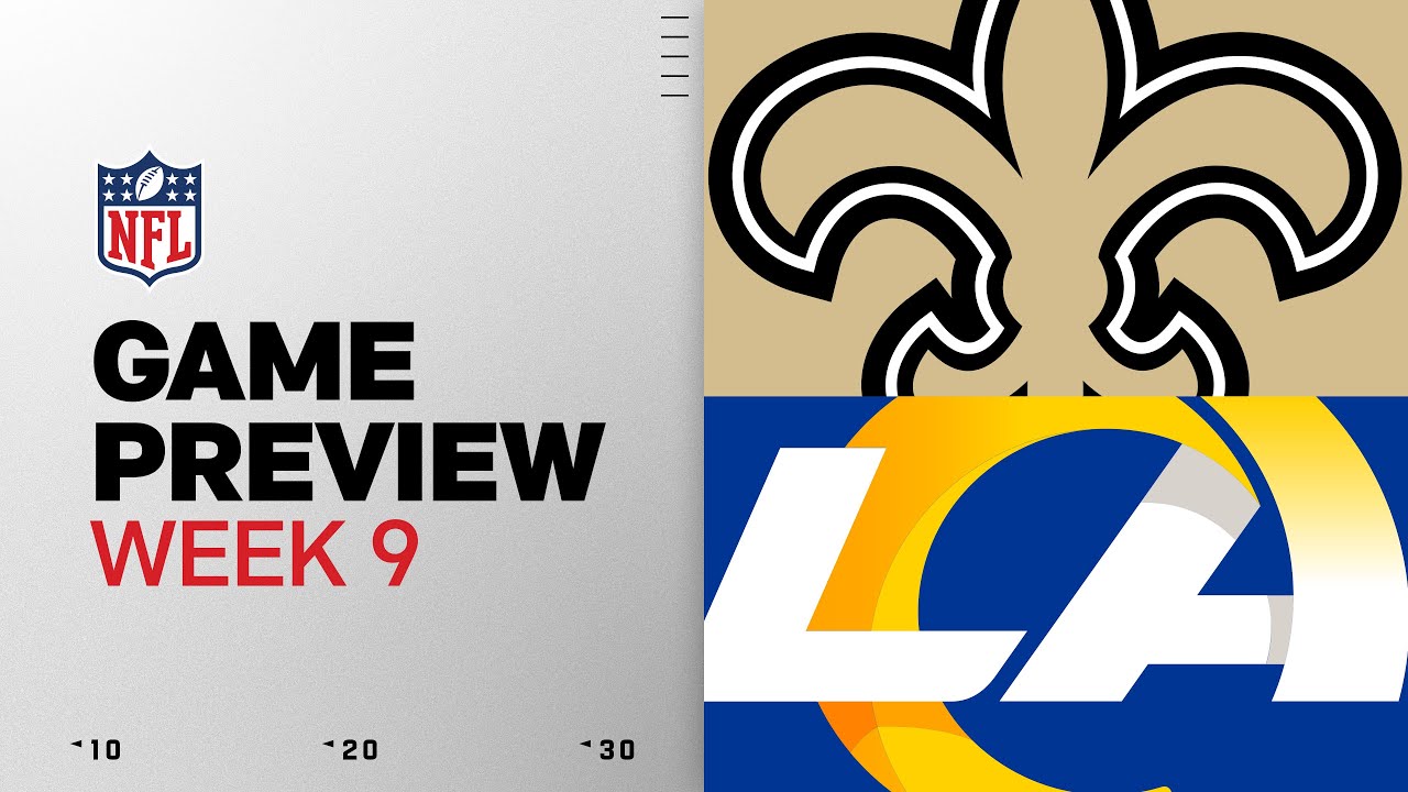 New Orleans Saints vs Los Angeles Rams | Week 9 Game Preview