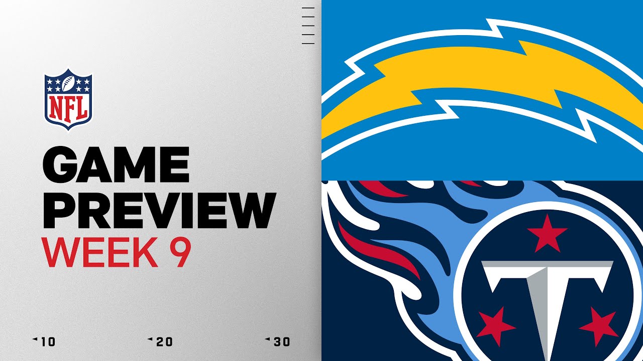 Los Angeles Chargers vs Tennessee Titans | Week 9 Game Preview