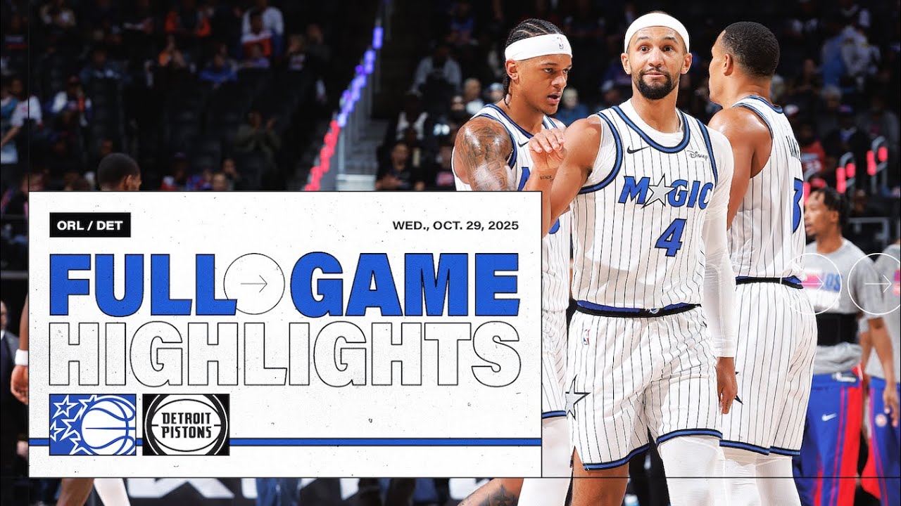 FULL GAME HIGHLIGHTS: ORLANDO MAGIC VS. DETROIT PISTONS 10.29.25