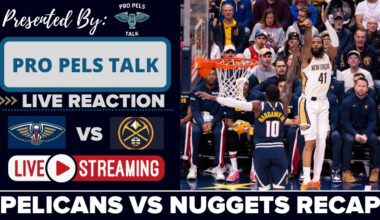 LIVE REACTION POSTGAME SHOW: New Orleans Pelicans vs Denver Nuggets