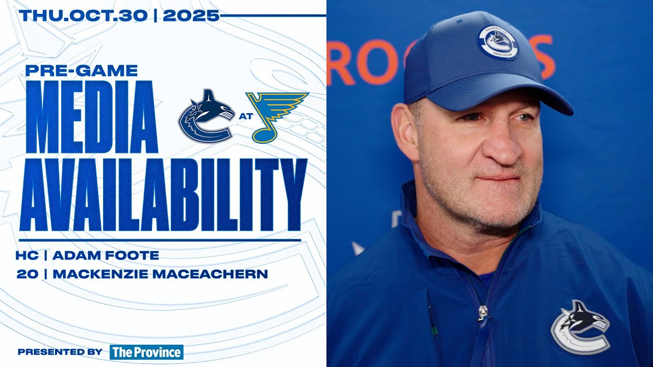 Head Coach Adam Foote & Mackenzie MacEachern Pre-Game Media | Canucks at Blues (Oct 30, 2025)
