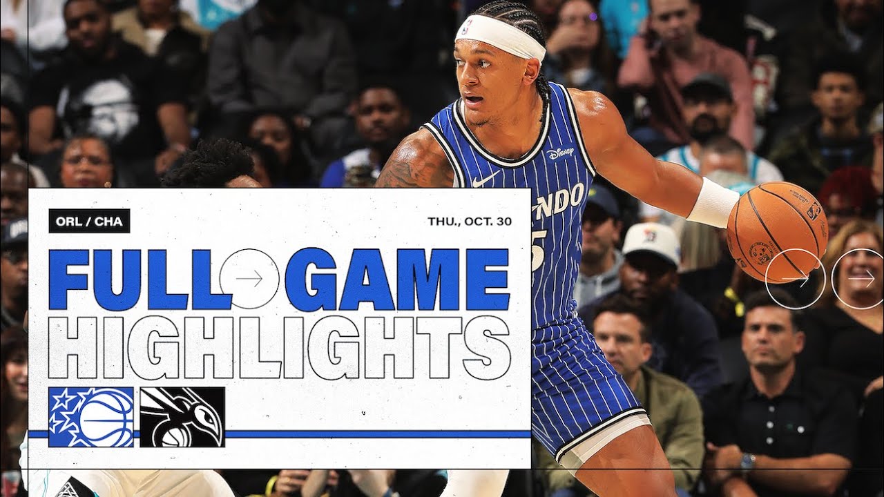 FULL GAME HIGHLIGHTS: ORLANDO MAGIC VS. CHARLOTTE HORNETS 10.30.25