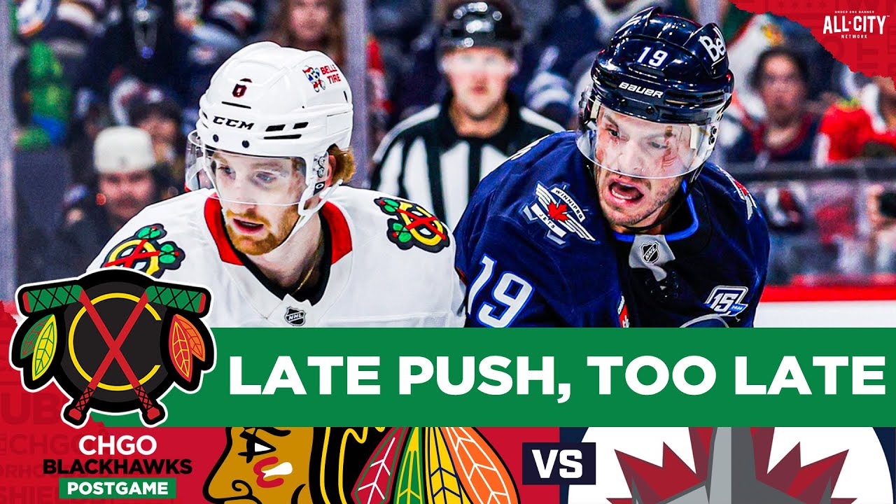 BLACKHAWKS POSTGAME: Blackhawks Comeback Falls Short vs Toews and Jets| CHGO Blackhawks Podcast