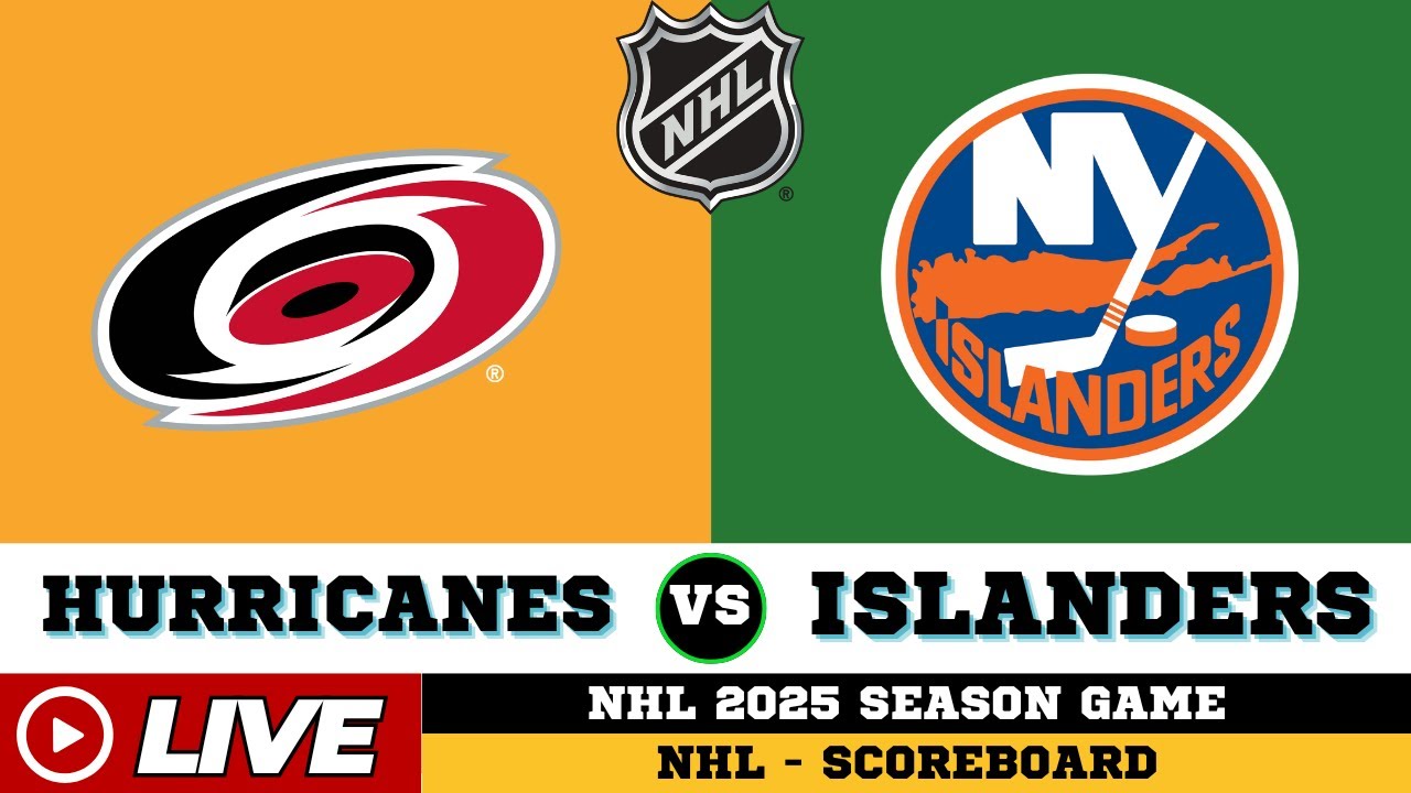 🔴LIVE : New York Islanders Vs Carolina Hurricanes | NHL 2025 | NHL Live SCOREBOARD